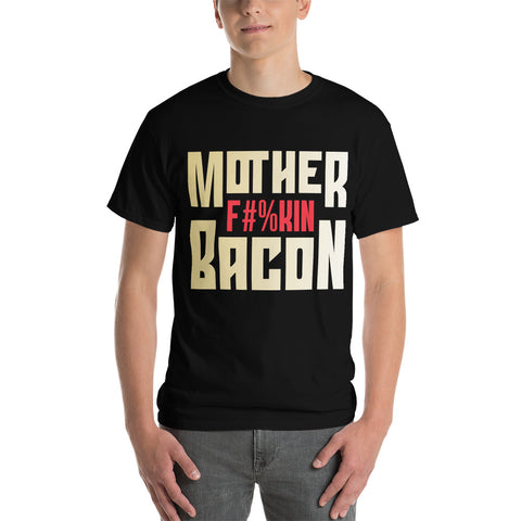 Mother F**king Bacon T-shirt 13