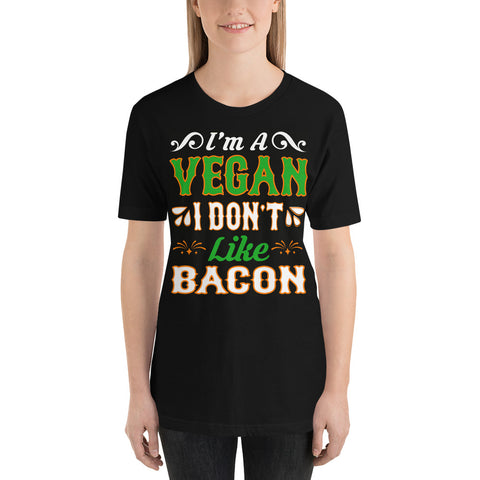 I am  vegan I don't like Bacon T-shirt