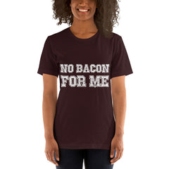 No bacon For me T-shirt